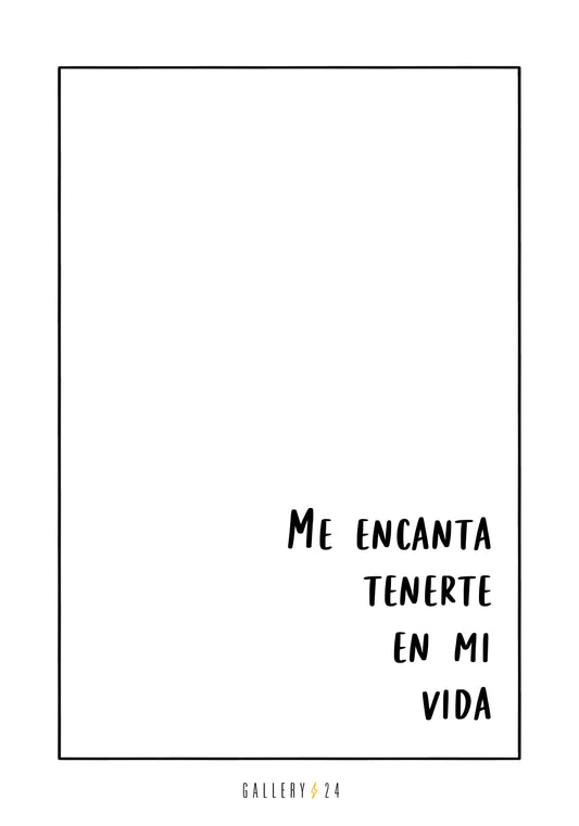 Me encanta tenerte en mi vida - Frases inspiradoras